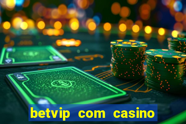 betvip com casino pgsoft fortune tiger